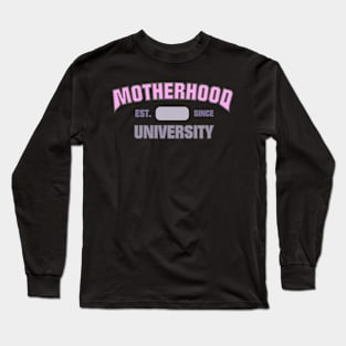 Motherhood University Long Sleeve T-Shirt